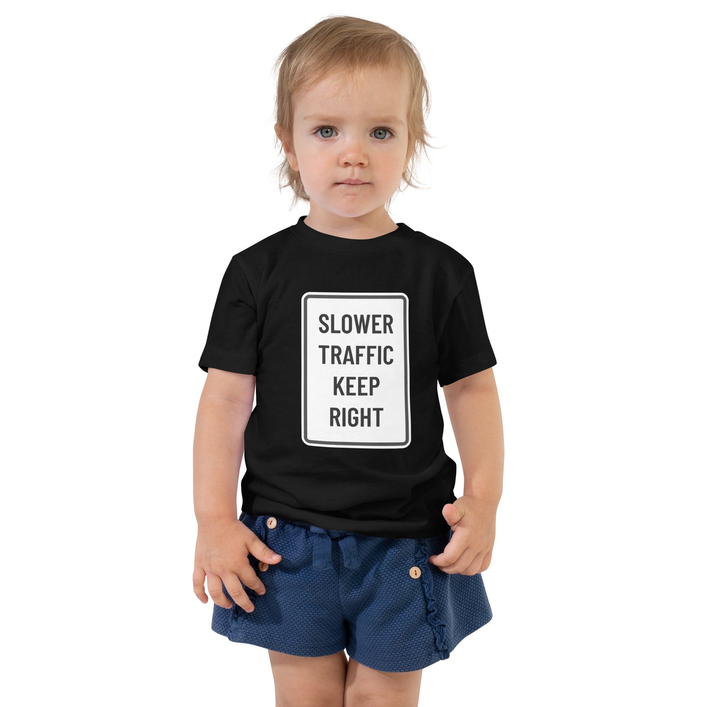 "Slower Traffic Keep Right" Toddler T-Shirt