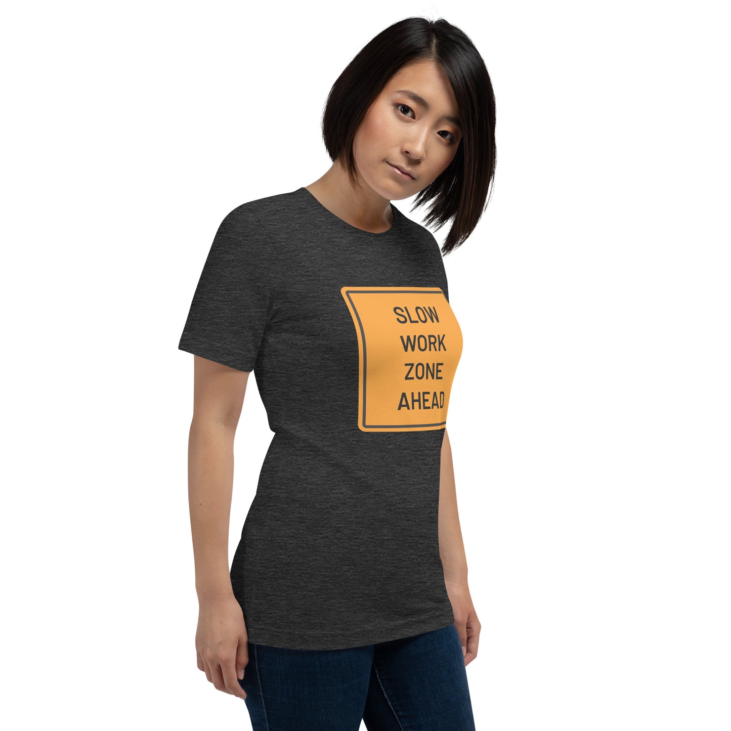"Slow Work Zone Ahead" Women's T-Shirt