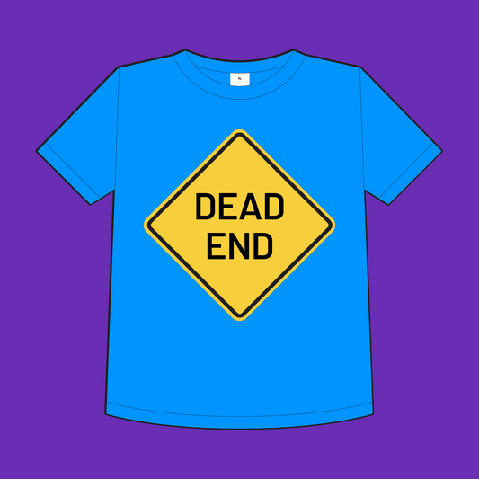 "Dead End" Women's T-Shirt