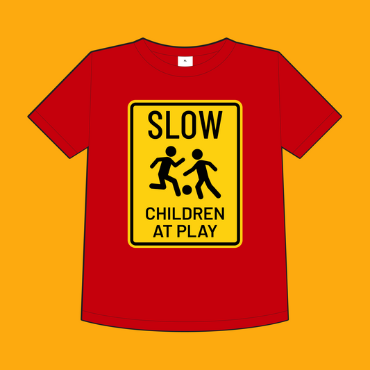 "Slow Children At Play" Toddler T-Shirt