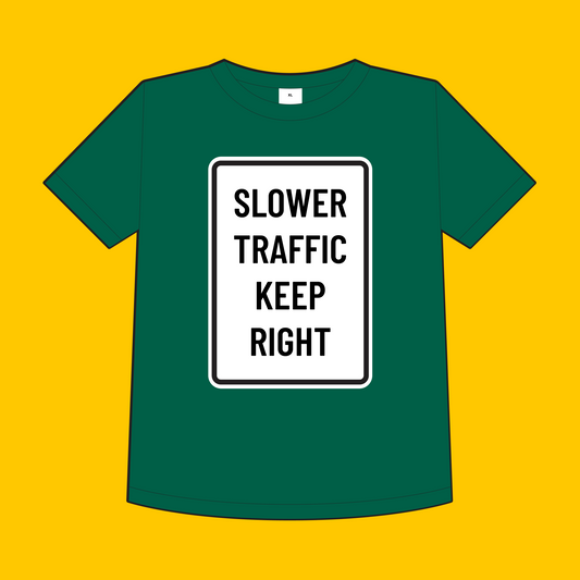 "Slower Traffic Keep Right" Toddler T-Shirt