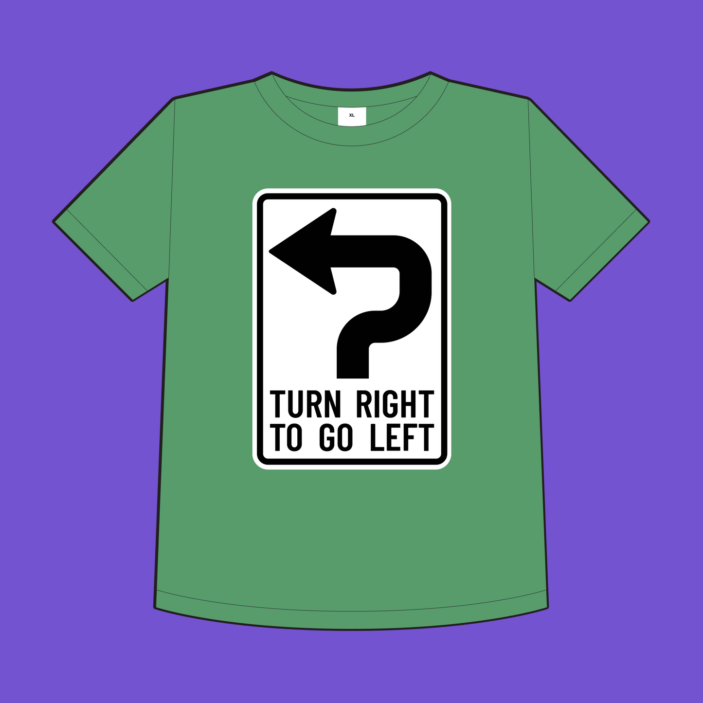 "Turn Right To Go Left" Men's T-Shirt