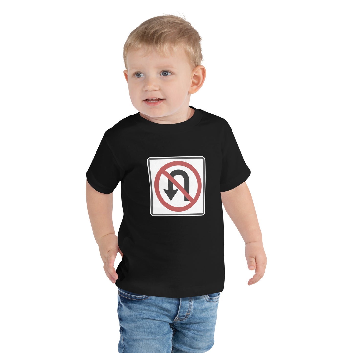 "No U Turn" Toddler T-Shirt