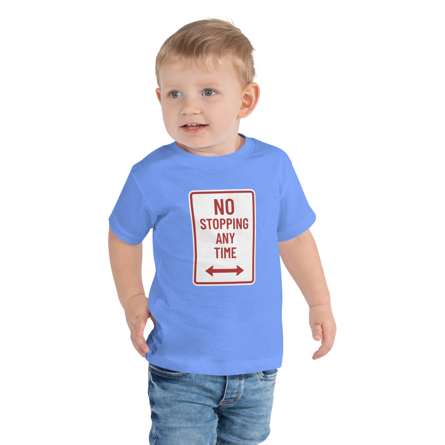 "No Stopping Any TIme" Toddler T-Shirt