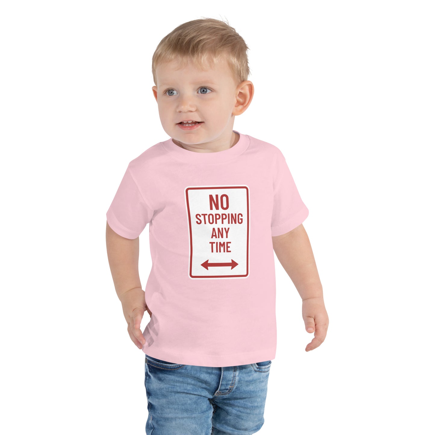 "No Stopping Any TIme" Toddler T-Shirt