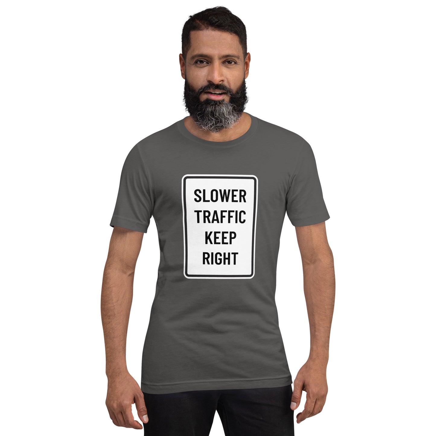 "Slower Traffic Keep Right" Men's T-Shirt