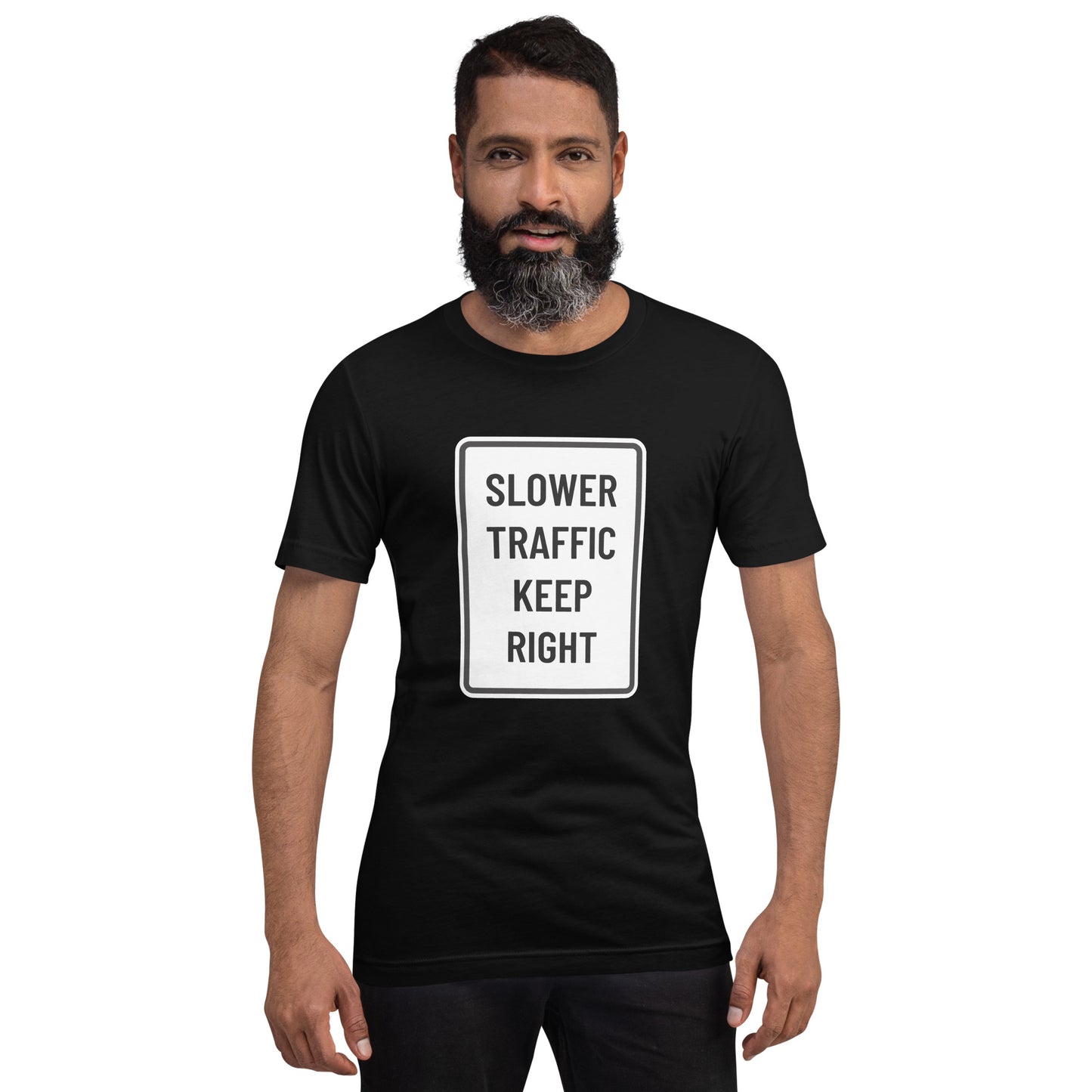 "Slower Traffic Keep Right" Men's T-Shirt