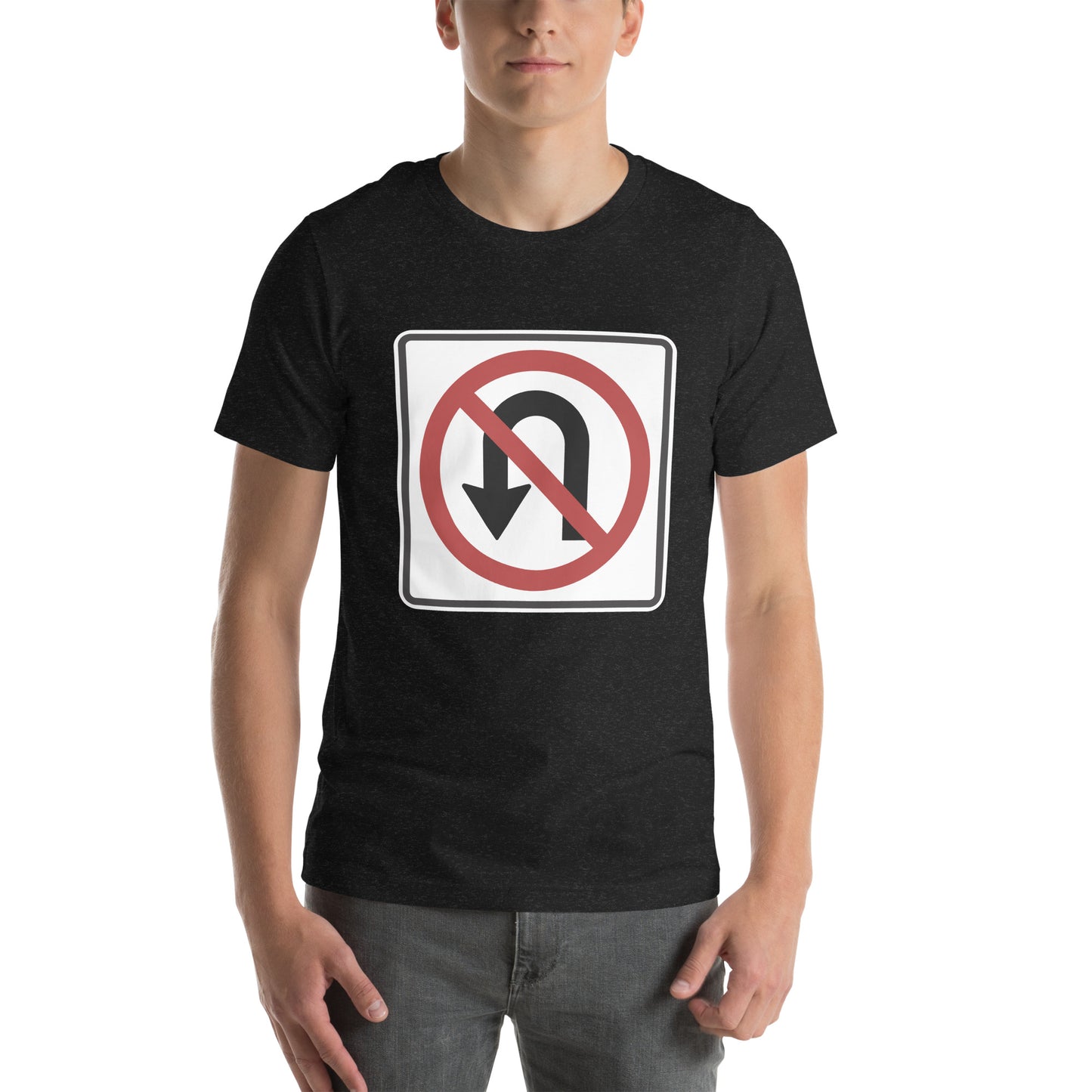 "No U Turn" Men's T-shirt