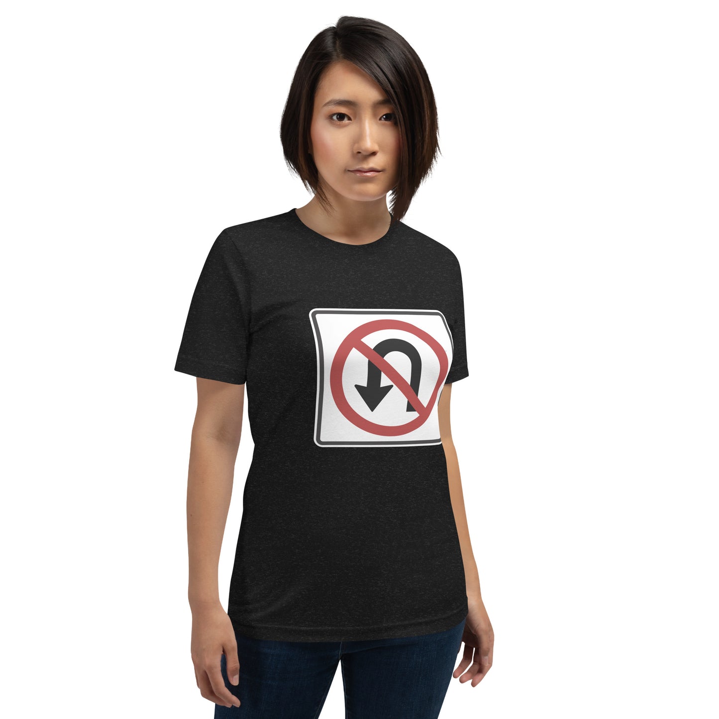 "No U Turn" Women's T-Shirt