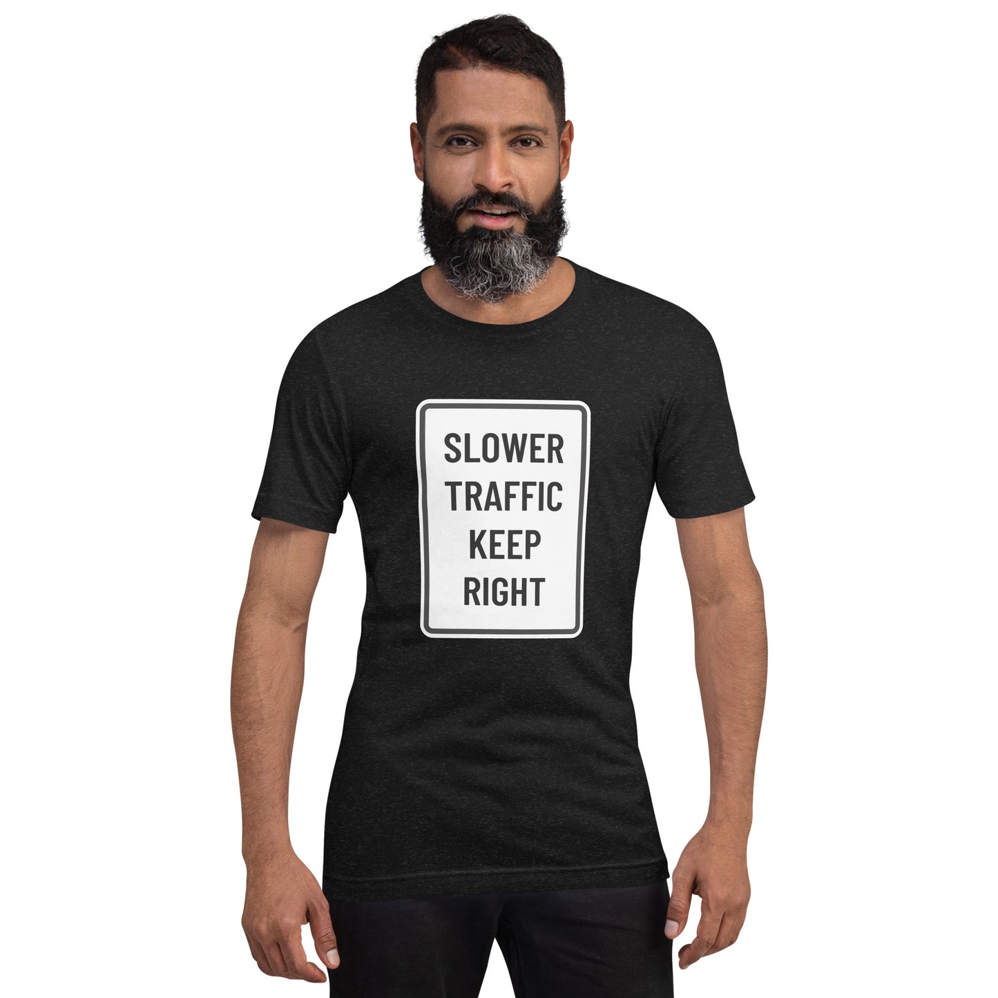 "Slower Traffic Keep Right" Men's T-Shirt