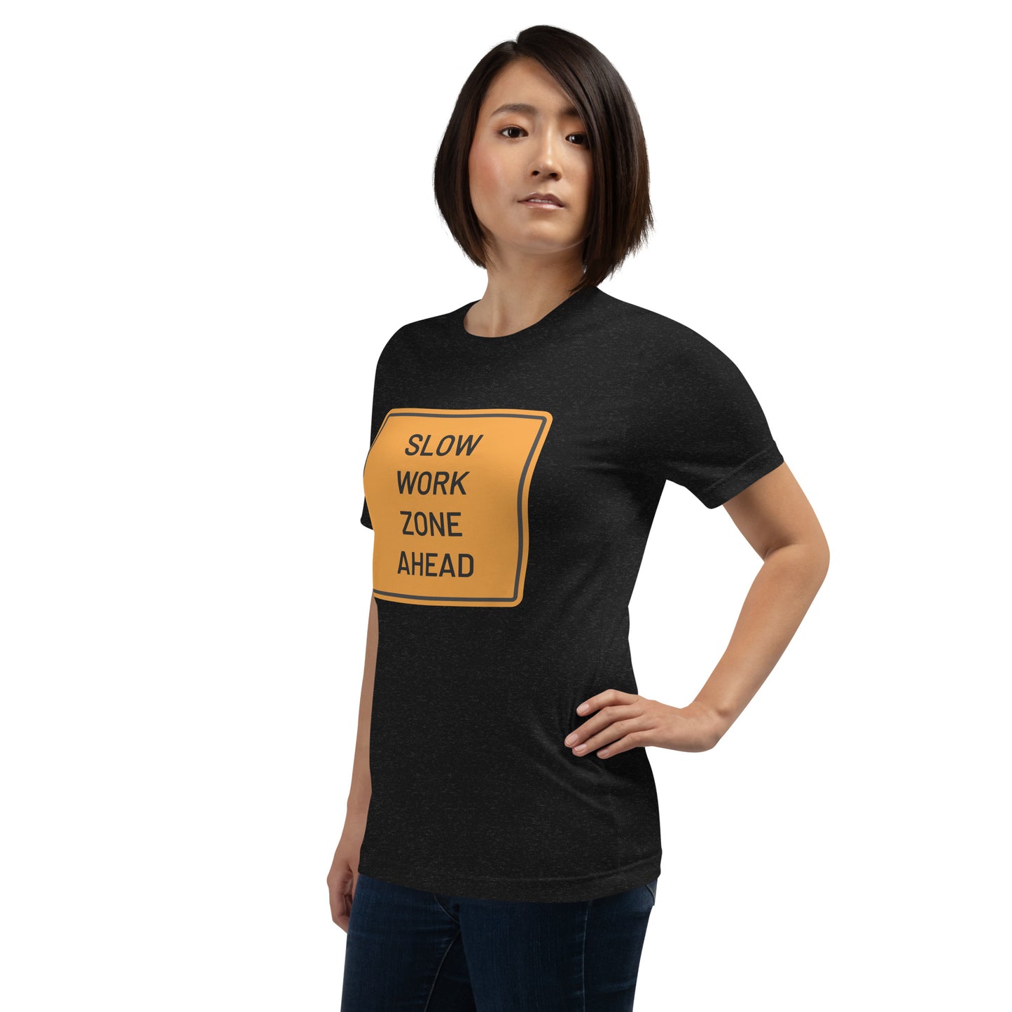 "Slow Work Zone Ahead" Women's T-Shirt