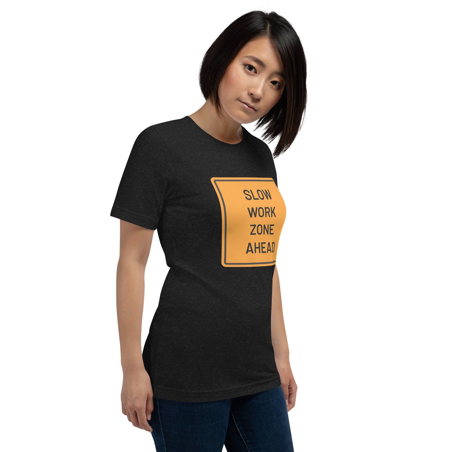 "Slow Work Zone Ahead" Women's T-Shirt