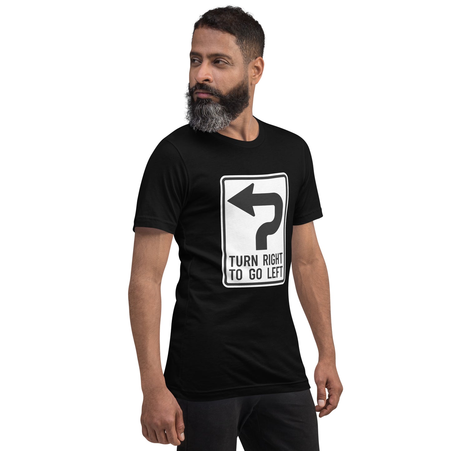 "Turn Right To Go Left" Men's T-Shirt