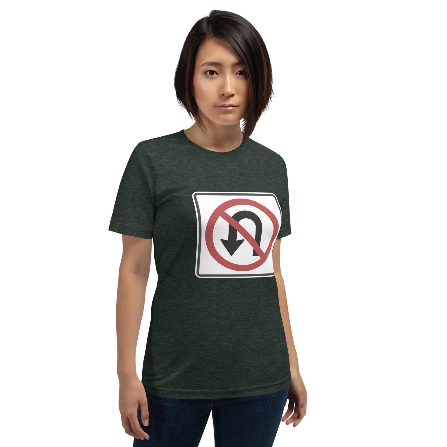 "No U Turn" Women's T-Shirt