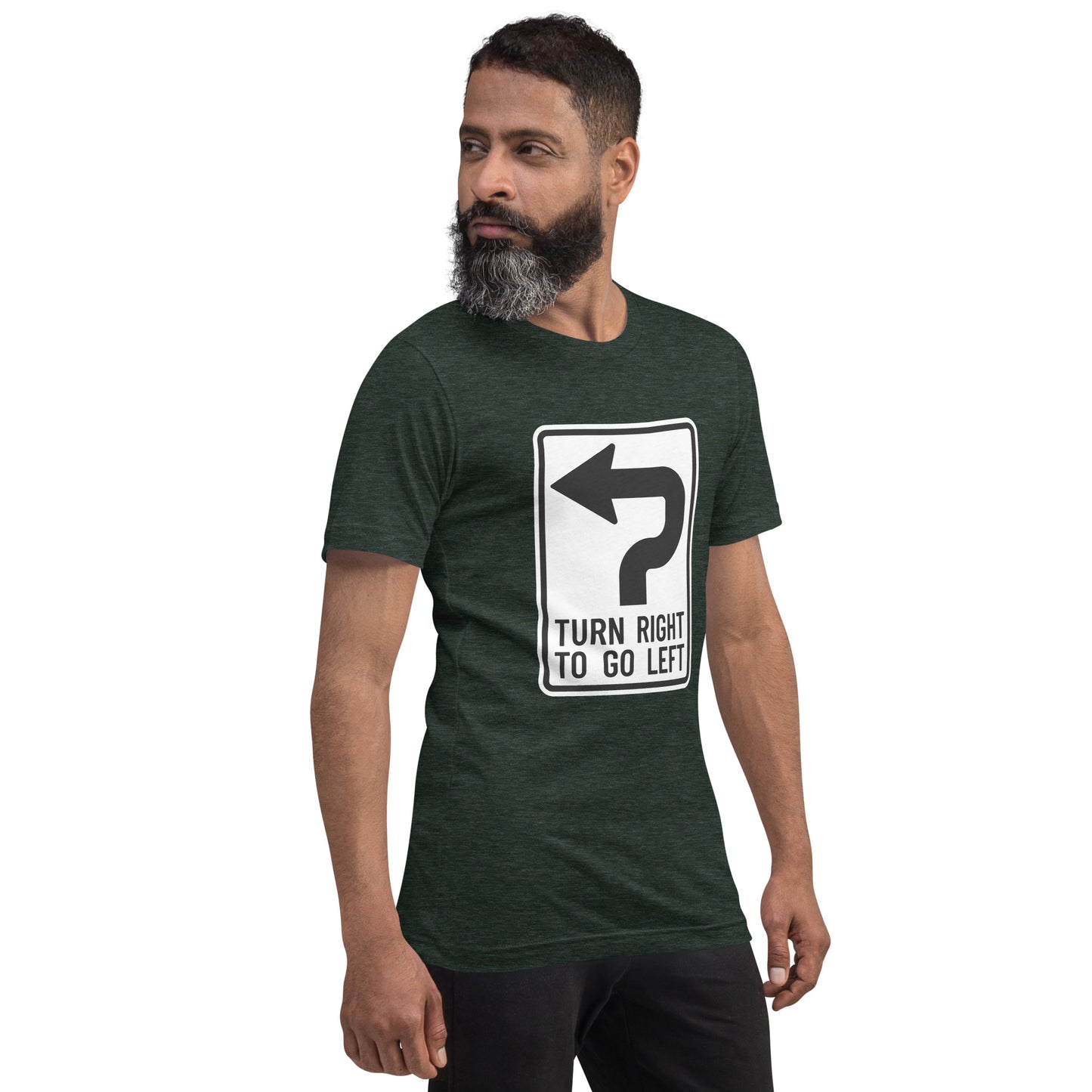 "Turn Right To Go Left" Men's T-Shirt