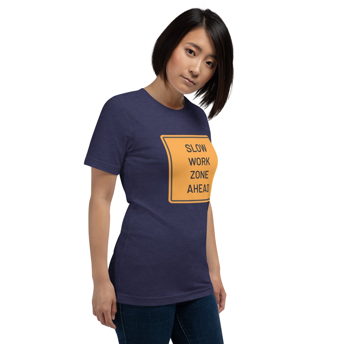 "Slow Work Zone Ahead" Women's T-Shirt