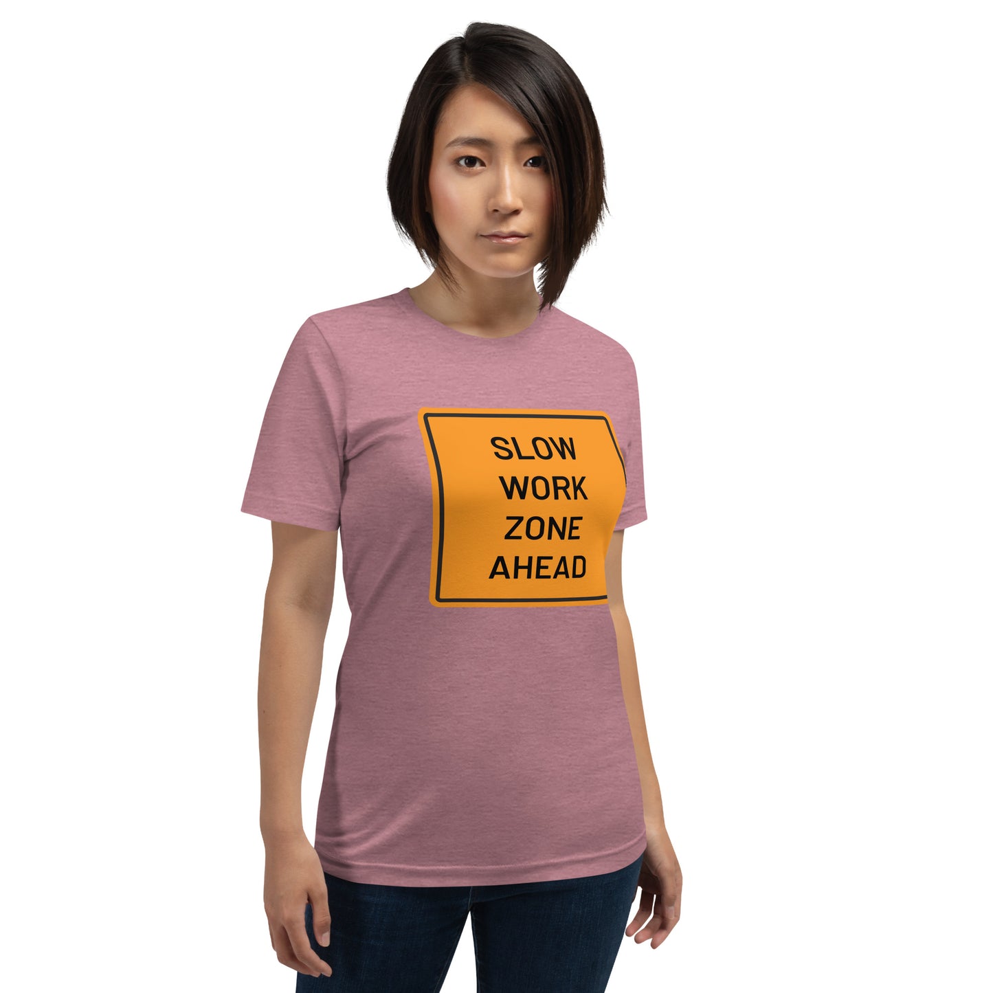 "Slow Work Zone Ahead" Women's T-Shirt