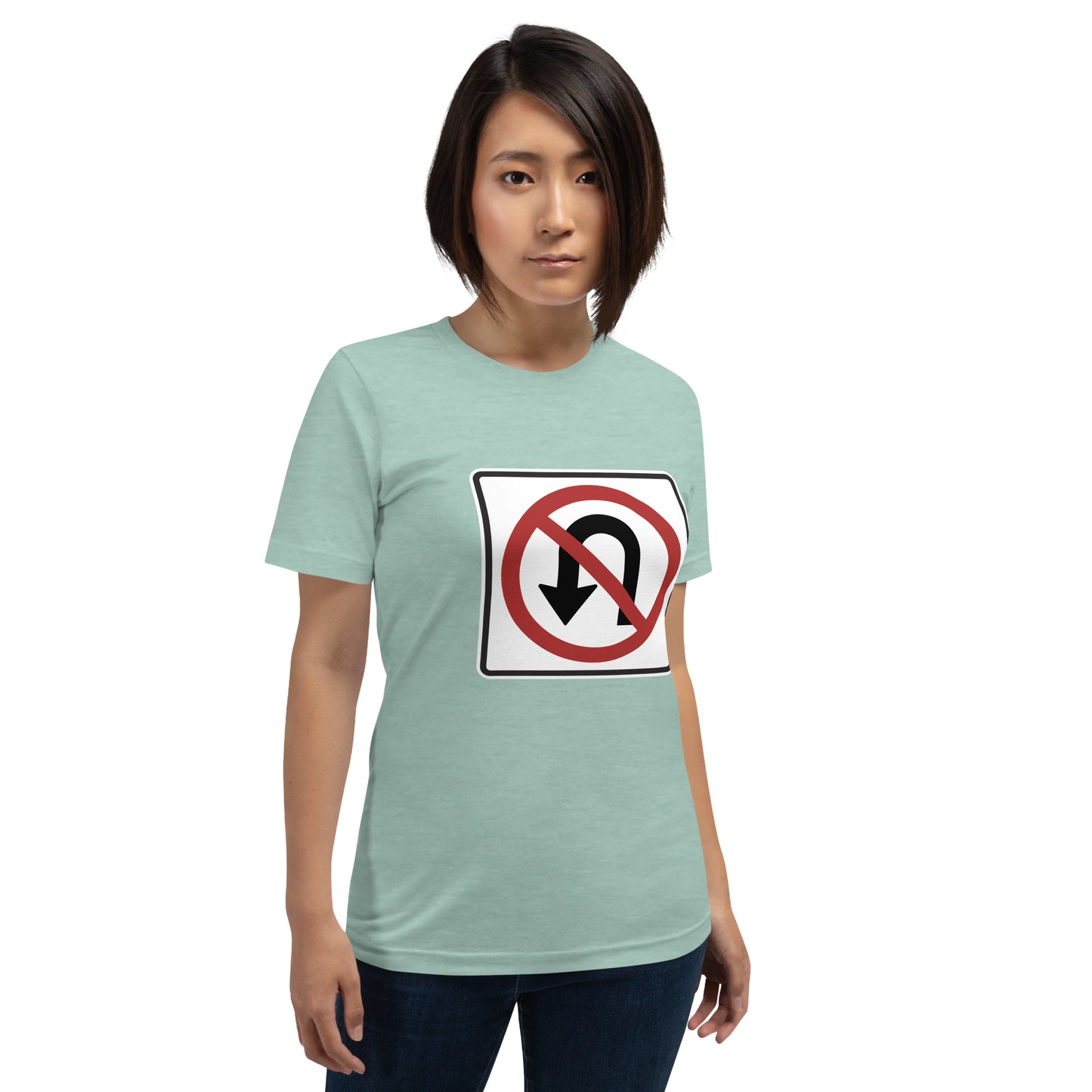 "No U Turn" Women's T-Shirt