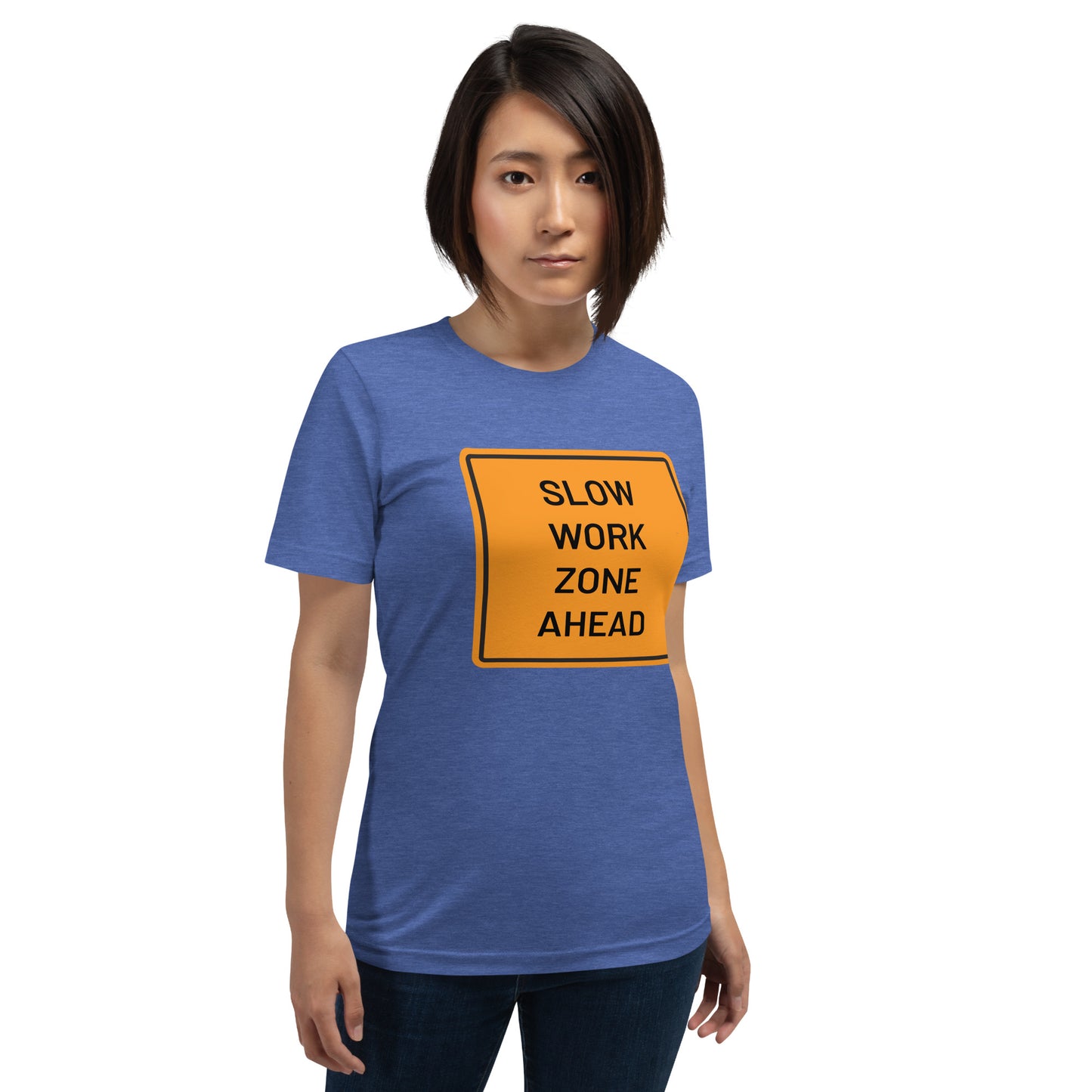 "Slow Work Zone Ahead" Women's T-Shirt