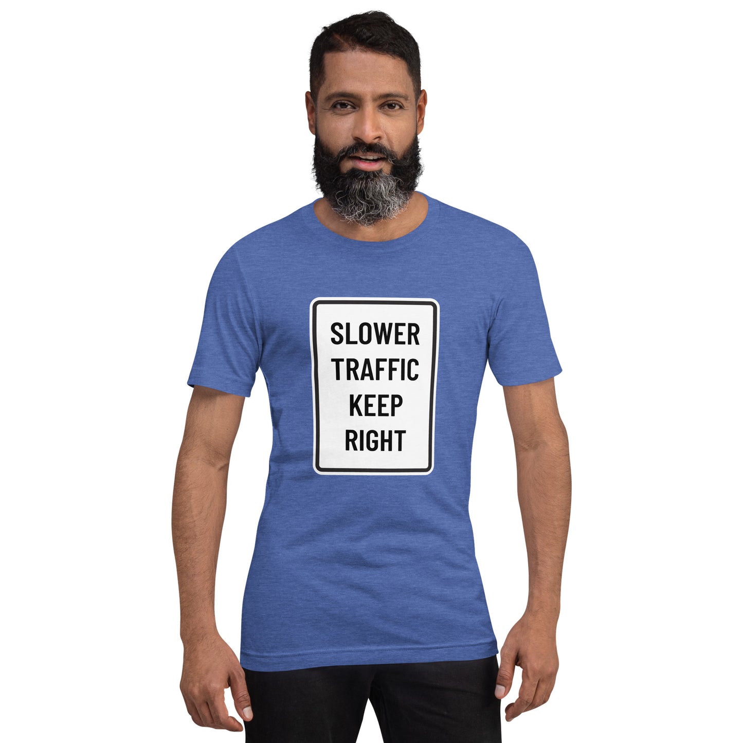 "Slower Traffic Keep Right" Men's T-Shirt