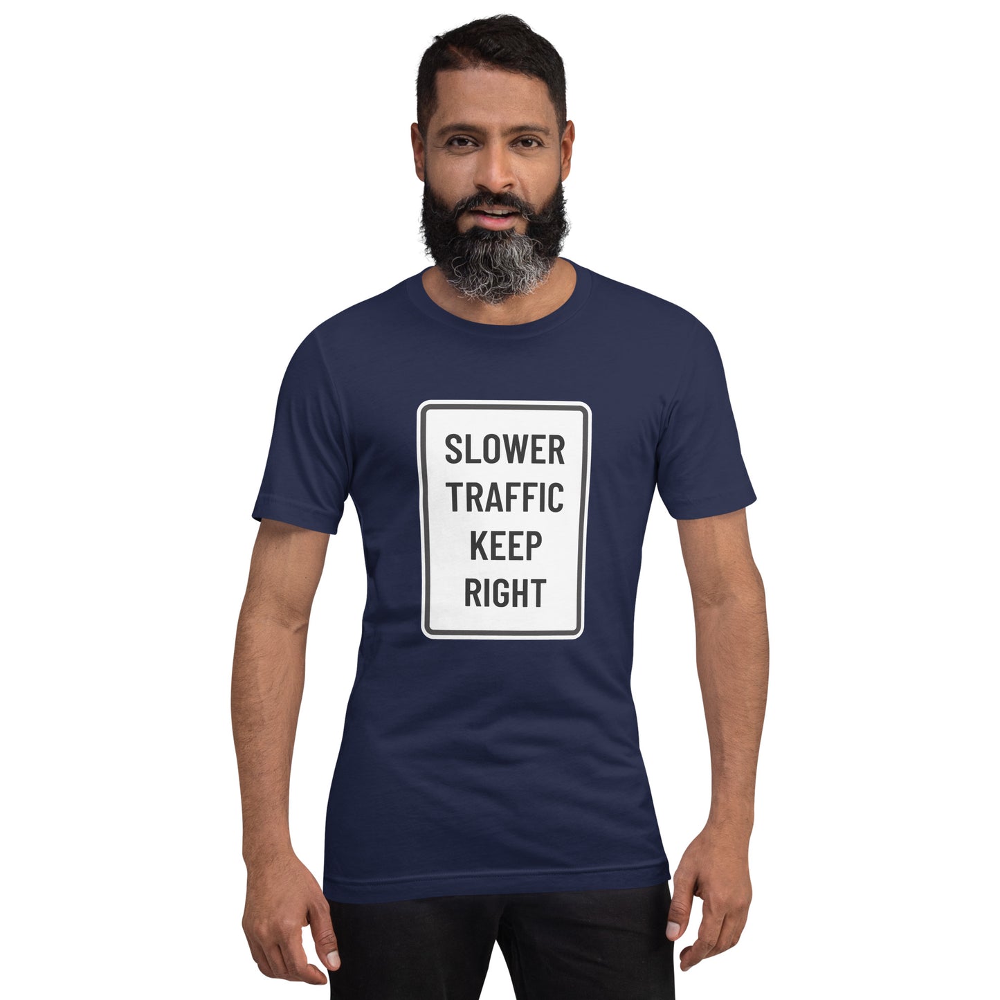 "Slower Traffic Keep Right" Men's T-Shirt