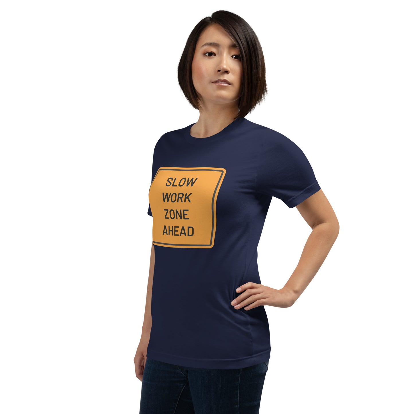 "Slow Work Zone Ahead" Women's T-Shirt