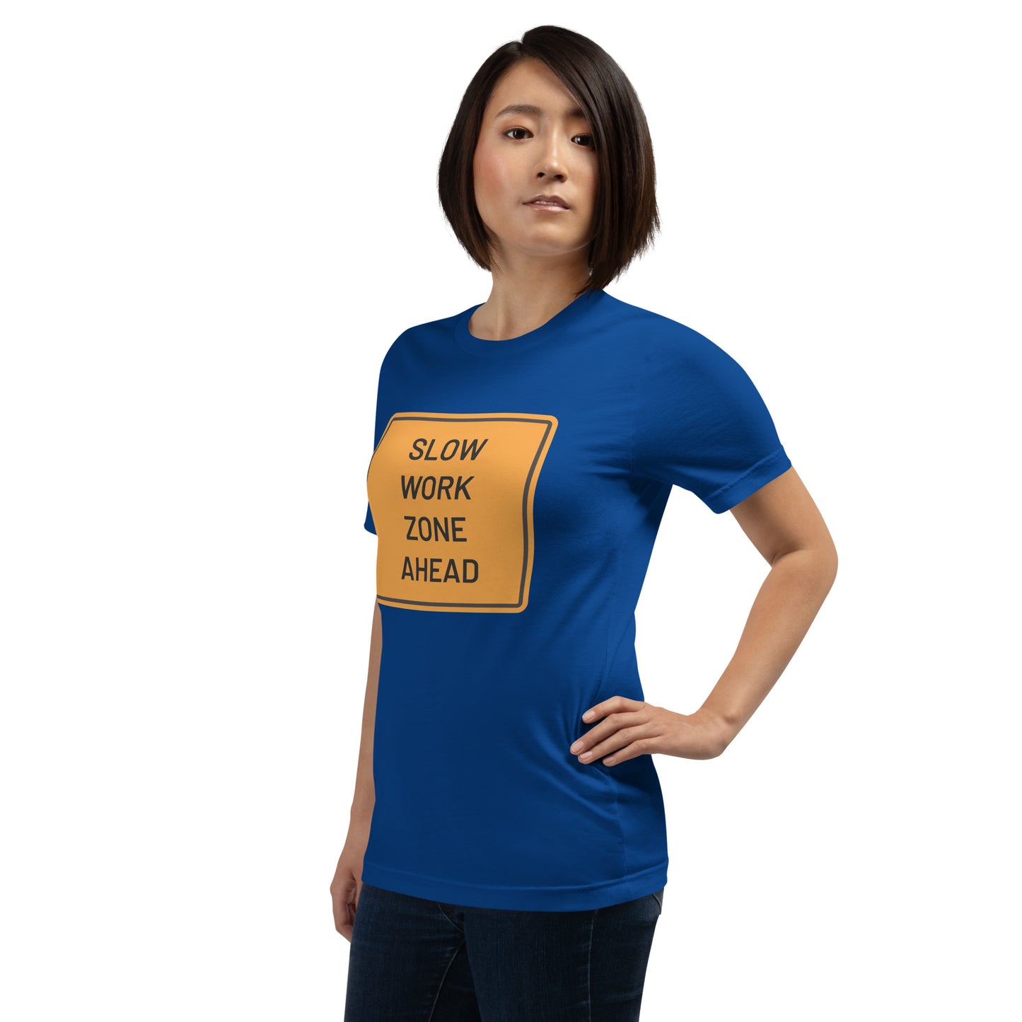 "Slow Work Zone Ahead" Women's T-Shirt